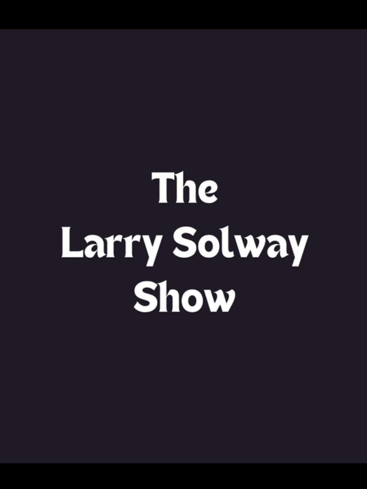 The Larry Solway Show